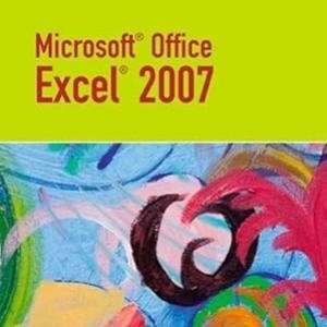 Microsoft Office Excel 2007: Illustrated Introductory: 1st (First) Edition