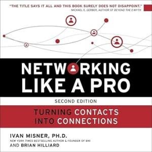Networking Like a Pro: Turning Contacts into Connections