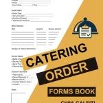 Catering Order Forms Book : Event Planning Organizer for Food Service Businesses, Chefs & Caterers with 100 Easy-to-Use Catering Templates