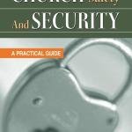 Church Safety and Security: A Practical Guide