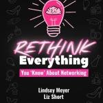 Rethink Everything You 'Know' About Networking