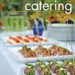 Catering: A Guide to Managing a Successful Business Operation, 2nd Edition