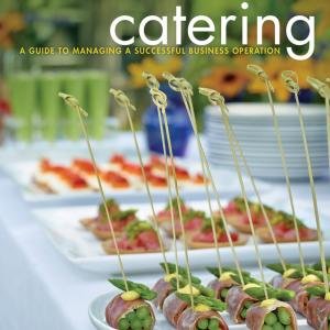 Catering: A Guide to Managing a Successful Business Operation, 2nd Edition