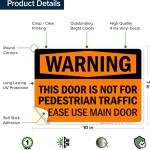Warning This Door Is Not For Pedestrian Traffic Please Use Main Door Sign, 10x7 Inches, 4 Mil Vinyl Decal Stickers Weather Resistant, Me in USA by My Sign Center