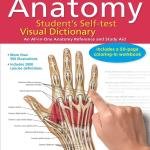 Anatomy Student's Self-Test Visual Dictionary: An All-in-One Anatomy Reference and Study Aid (Barron's Visual Dictionaries)