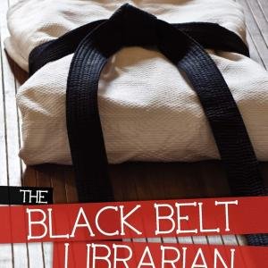 The Black Belt Librarian: Real-World Safety & Security