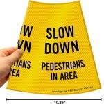 SmartSign “Slow Down - Pedestrians In Area” Cone Message Collar/Sleeve, Prismatic Reflective Vinyl, 3-Side Printing, Black and Yellow (Cone Not Included), Me in USA