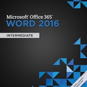 Shelly Cashman Series Microsoft Office 365 & Word 2016: Intermediate