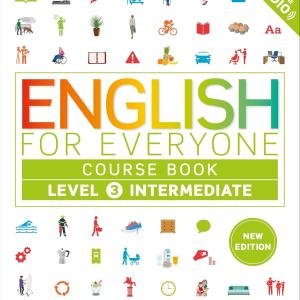 English for Everyone Course Book Level 3 Intermediate (DK English for Everyone)
