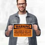 Warning This Door Is Not For Pedestrian Traffic Please Use Main Door Sign, 10x7 Inches, 4 Mil Vinyl Decal Stickers Weather Resistant, Me in USA by My Sign Center